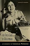 The First Lady of Hollywood: A Biography of Louella Parsons