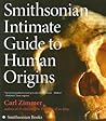 Smithsonian Intimate Guide to Human Origins by Carl Zimmer
