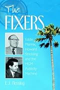 The Fixers: Eddie Mannix, Howard Strickling and the MGM Publicity Machine