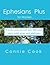 Ephesians Plus (For women. A personal, daily Bible study from... by Connie Cook