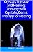 Crystals Therapy and Healing:Therapy with Crystals, Gems Therapy for Healing