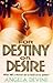 For Destiny or Desire