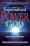 Book cover for How to Walk in the Supernatural Power of God