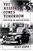 The Messiah Comes Tomorrow: Tales from the American Shtetl
