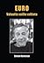 Euro - Valuutta vailla valtiota by Sixten Korkman