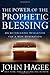 The Power of the Prophetic ...