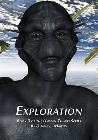 Exploration (Unseen Things, #3)