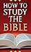 How To Study The Bible (Value Books)