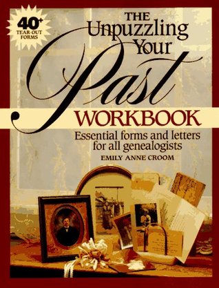 The Unpuzzling Your Past Workbook: Essential Forms and Letters for All Genealogists (Paperback)