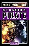 Starship: Pirate (Starship, #2)