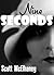 Nine Seconds by Scott McElhaney