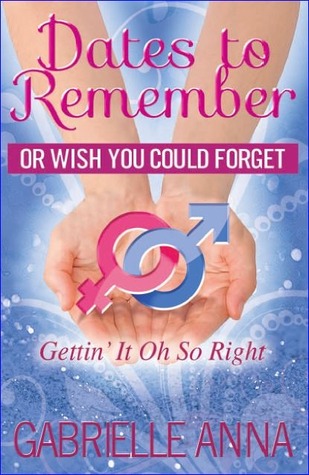 Dates to Remember or Wish You Could Forget: Getting It O So Right