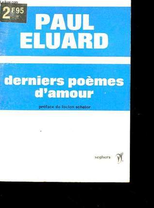 Marc Dupuy S Review Of Derniers Poemes D Amour