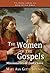 The Women of the Gospels: Missionaries of God's Love (Word Among Us Keys to the Bible)