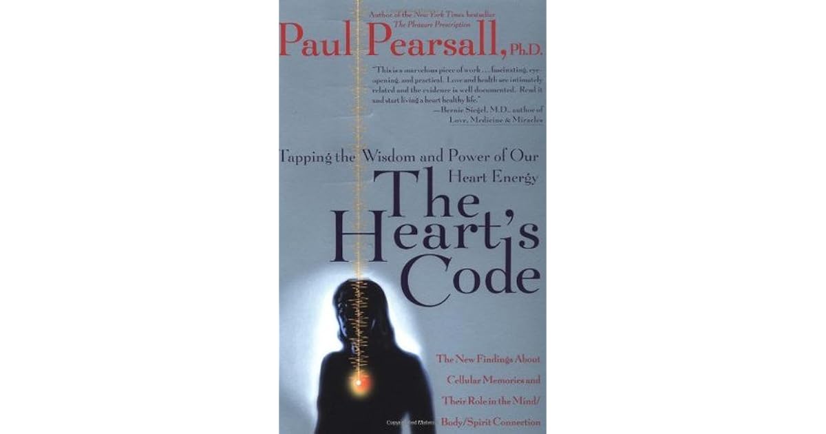 The Heart's Code Tapping the Wisdom and Power of Our Heart Energy by