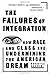 The Failures Of Integration by Sheryll Cashin The Failures Of Integration by Sheryll Cashin