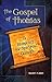 The Gospel of Thomas - A Blueprint for Spiritual Growth by David F. Capps