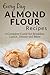 Almond Flour Recipes by Ranae Richoux