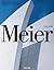 Meier: Richard Meier & Partners, Complete Works 1963-2008