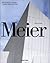 Meier & Partners. Complete Works 1963–2013 by Philip Jodidio