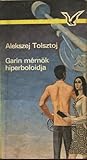 Garin mérnök hiperboloidja by Aleksey Nikolayevich Tolstoy