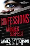 Confessions of a Murder Suspect by James  Patterson