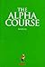 The Alpha Course Manual