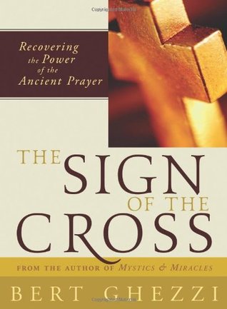 The Sign of the Cross: Recovering the Power of the Ancient Prayer (Paperback)