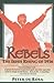 Rebels: The Irish Rising of 1916