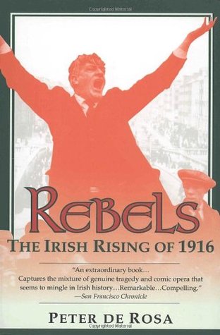 Rebels: The Irish Rising of 1916 (Paperback)