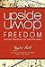 Upside-Down Freedom