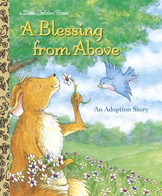 A Blessing from Above: An Adoption Story (Little Golden Book)