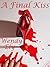 A Final Kiss