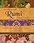 The Illustrated Rumi: A Treasury of Wisdom from the Poet of the Soul