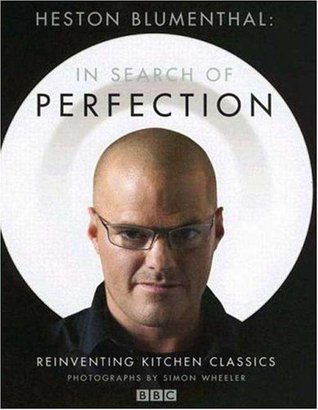 Heston Blumenthal: In Search of Perfection: Reinventing Kitchen Classics (Hardcover)
