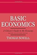 Basic Economics: A Citizen&#x27;s Guide to the Economy 