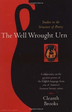 The Well Wrought Urn: Studies in the Structure of Poetry (Paperback)