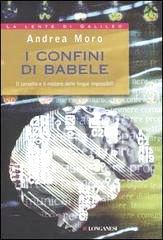 I confini di Babele. Il cervello e il mistero delle lingue impossibili
