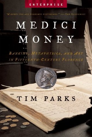 Medici Money: Banking, Metaphysics, and Art in Fifteenth-Century Florence (Paperback)