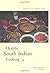 Healthy South Indian Cooking by Alamelu Vairavan