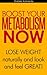Boost Your Metabolic Rate Fast by Gabriel Kennedy