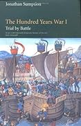 Trial by Battle: The Hundred Years War, Volume 1