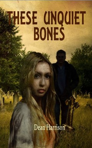 These Unquiet Bones (Kindle Edition)