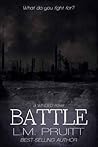 Battle by L.M. Pruitt