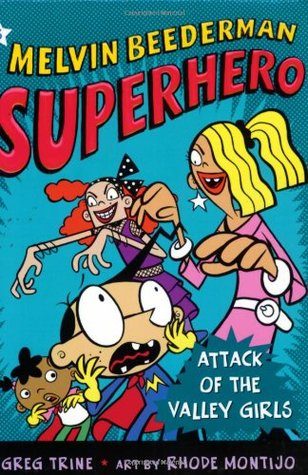 Attack of the Valley Girls (Melvin Beederman Superhero, #6)