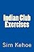Indian Club Exercises