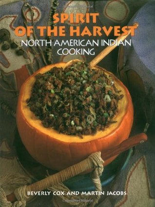 Spirit of the Harvest: North American Indian Cooking (Hardcover)