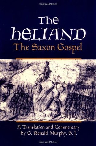 The Heliand: The Saxon Gospel (Paperback)