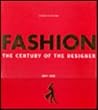 Fashion: The Century of the Designer, 1900-1999 Fashion: The Century of the Designer, 1900-1999