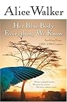 Her Blue Body Everything We Know: Earthling Poems 1965-1990 Complete